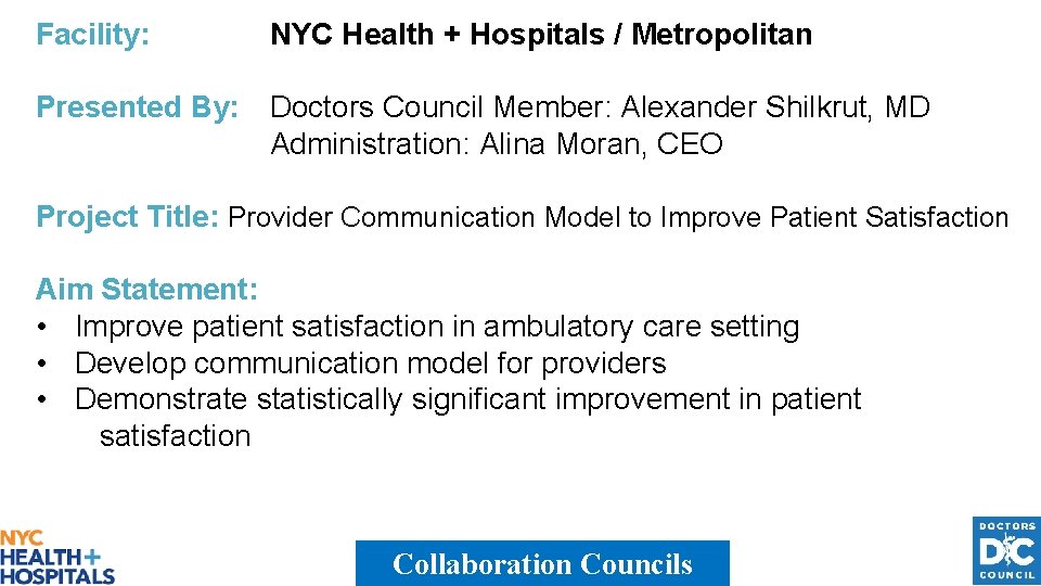 Facility: NYC Health + Hospitals / Metropolitan Presented By: Doctors Council Member: Alexander Shilkrut,