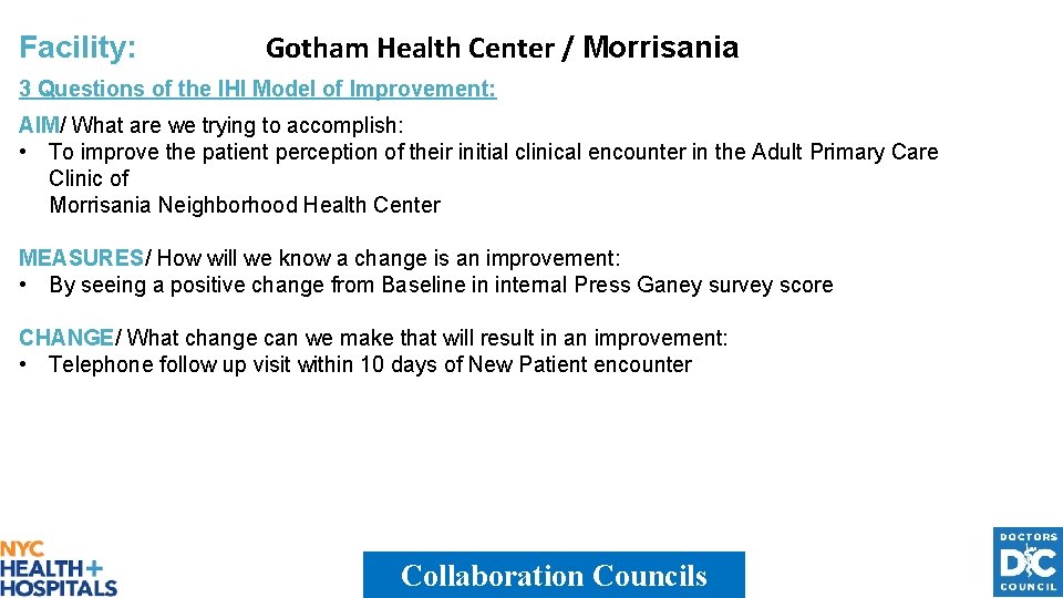 Facility: Gotham Health Center / Morrisania 3 Questions of the IHI Model of Improvement: