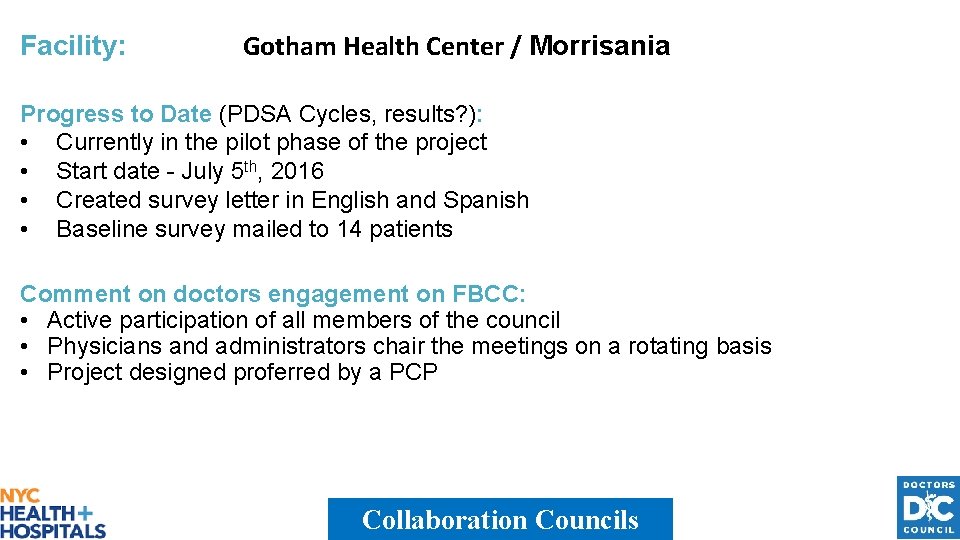 Facility: Gotham Health Center / Morrisania Progress to Date (PDSA Cycles, results? ): •