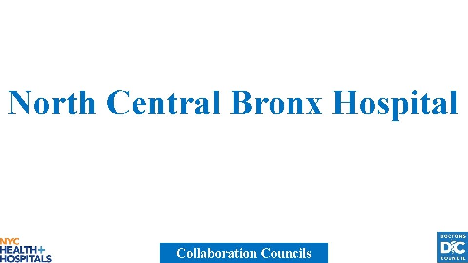 North Central Bronx Hospital Collaboration Councils 