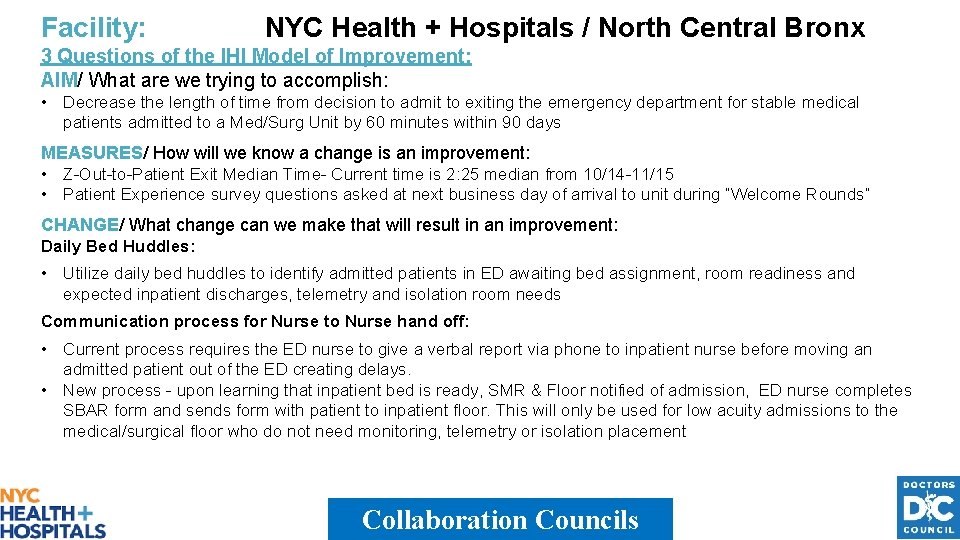 Facility: NYC Health + Hospitals / North Central Bronx 3 Questions of the IHI