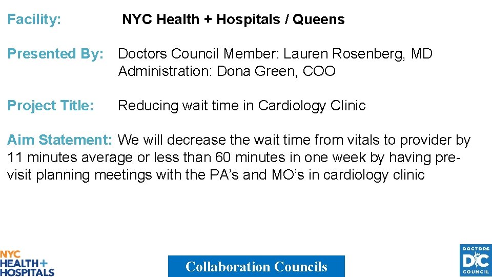 Facility: NYC Health + Hospitals / Queens Presented By: Doctors Council Member: Lauren Rosenberg,