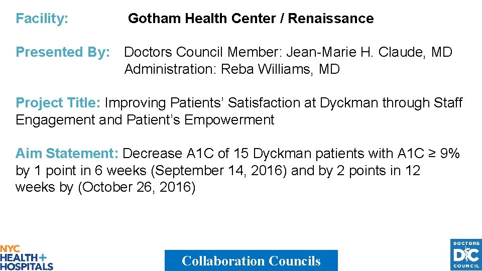 Facility: Gotham Health Center / Renaissance Presented By: Doctors Council Member: Jean-Marie H. Claude,