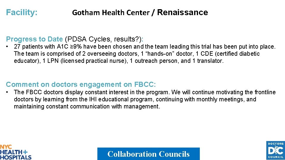 Facility: Gotham Health Center / Renaissance Progress to Date (PDSA Cycles, results? ): •