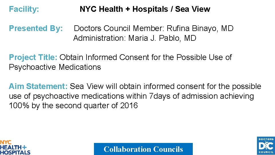 Facility: Presented By: NYC Health + Hospitals / Sea View Doctors Council Member: Rufina