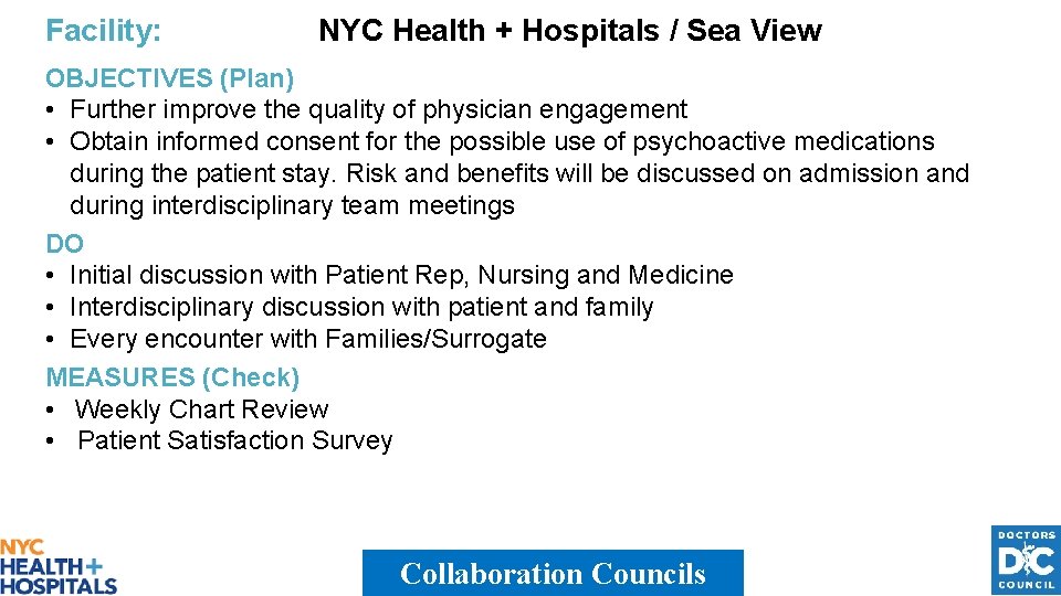 Facility: NYC Health + Hospitals / Sea View OBJECTIVES (Plan) • Further improve the