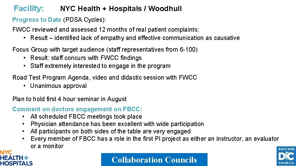 Facility: NYC Health + Hospitals / Woodhull Progress to Date (PDSA Cycles): FWCC reviewed