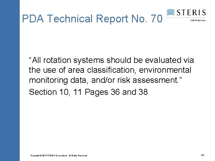 PDA Technical Report No. 70 “All rotation systems should be evaluated via the use