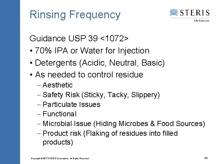 Rinsing Frequency Guidance USP 39 <1072> • 70% IPA or Water for Injection •