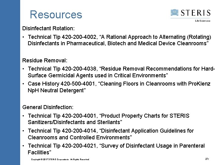 Resources Disinfectant Rotation: • Technical Tip 420 -200 -4002, “A Rational Approach to Alternating