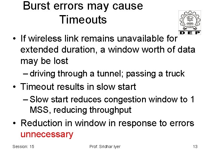 Burst errors may cause Timeouts • If wireless link remains unavailable for extended duration,