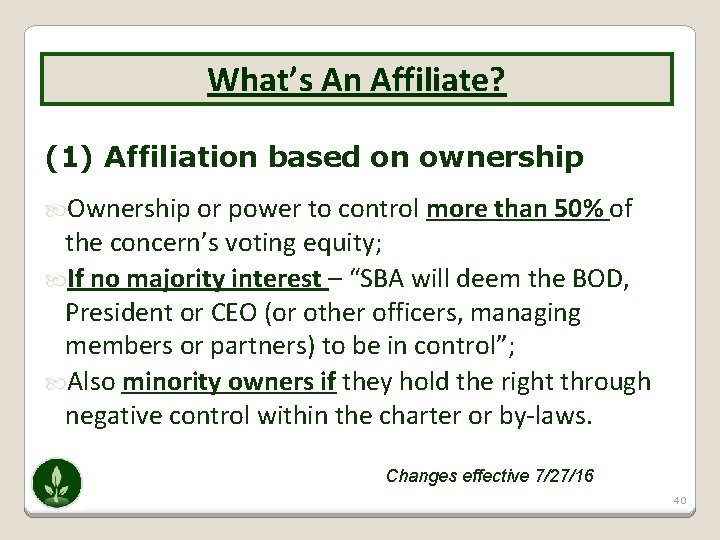 What’s An Affiliate? (1) Affiliation based on ownership Ownership or power to control more
