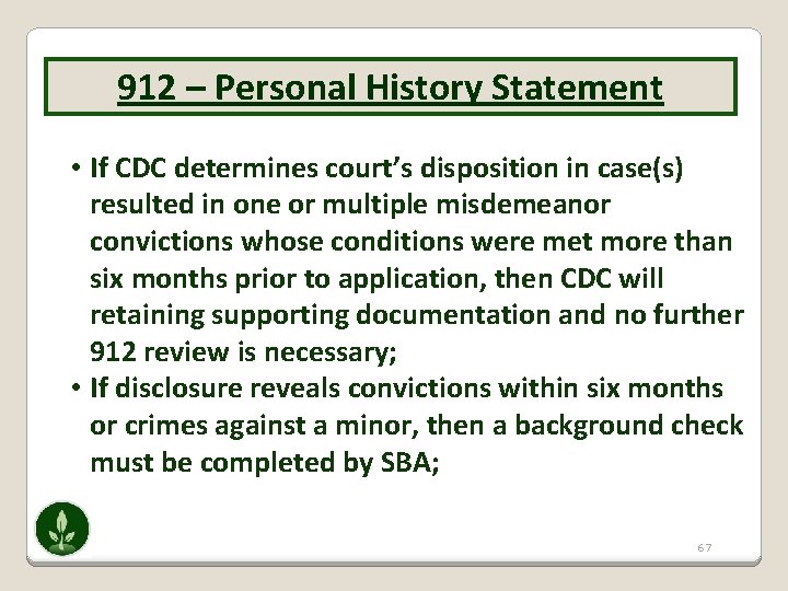 912 – Personal History Statement • If CDC determines court’s disposition in case(s) resulted