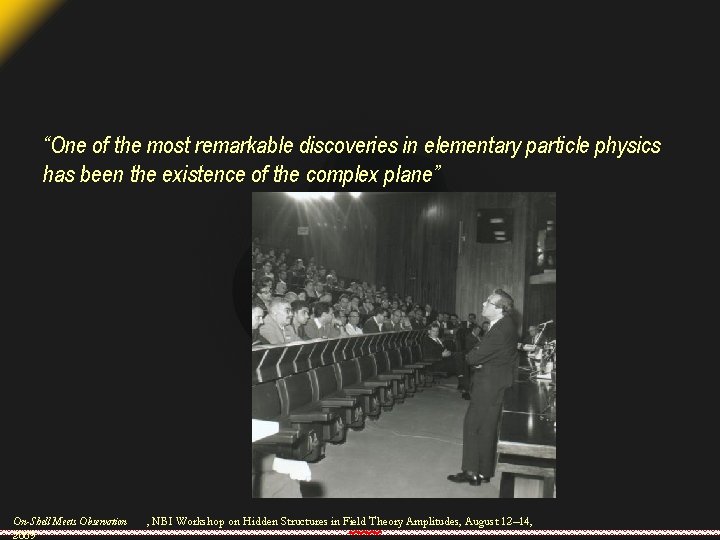 “One of the most remarkable discoveries in elementary particle physics has been the existence