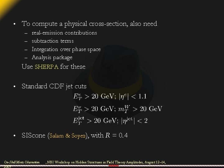  • To compute a physical cross-section, also need real-emission contributions – subtraction terms