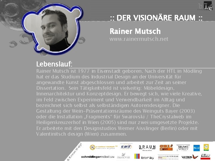 : : DER VISIONÄRE RAUM : : Rainer Mutsch www. rainermutsch. net Lebenslauf: Ro