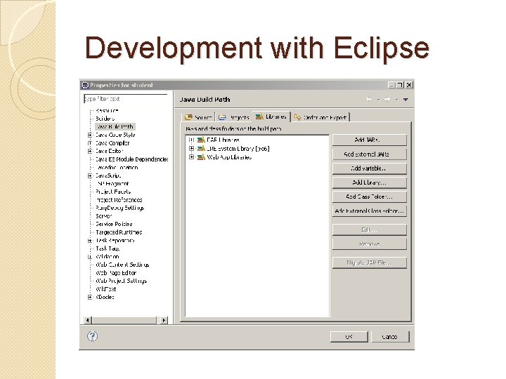 Development with Eclipse Development with Eclipse