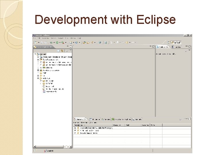 Development with Eclipse Development with Eclipse
