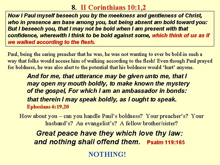 8. II Corinthians 10: 1, 2 Now I Paul myself beseech you by the