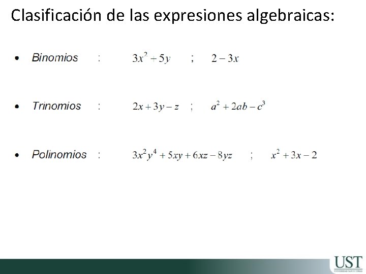 Clasificación de las expresiones algebraicas: 