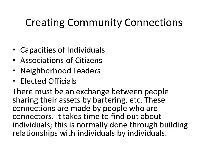 Creating Community Connections • Capacities of Individuals • Associations of Citizens • Neighborhood Leaders