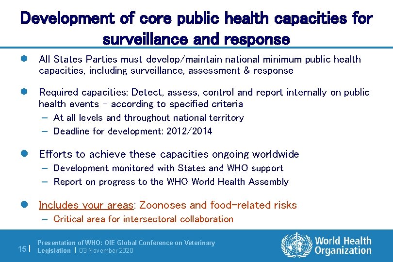 Development of core public health capacities for surveillance and response l All States Parties