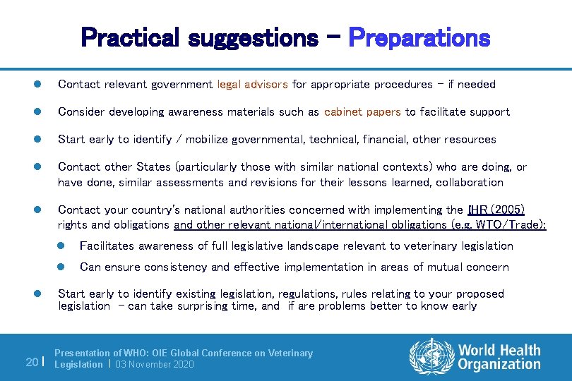 Practical suggestions – Preparations l Contact relevant government legal advisors for appropriate procedures –