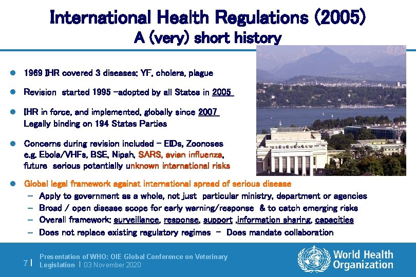 International Health Regulations (2005) A (very) short history l 1969 IHR covered 3 diseases: