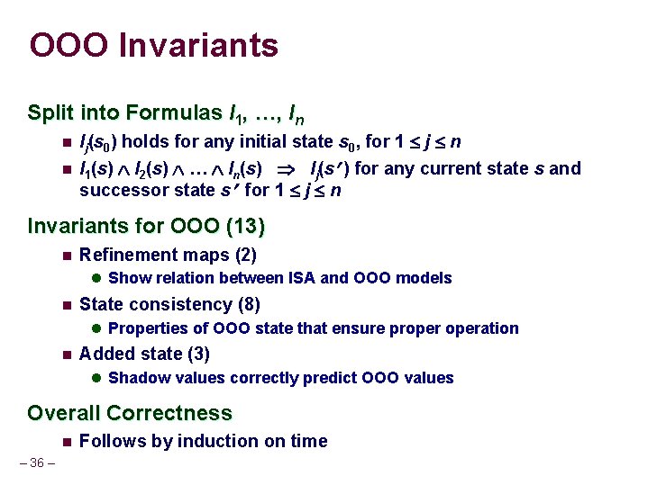 OOO Invariants Split into Formulas I 1, …, In n Ij(s 0) holds for