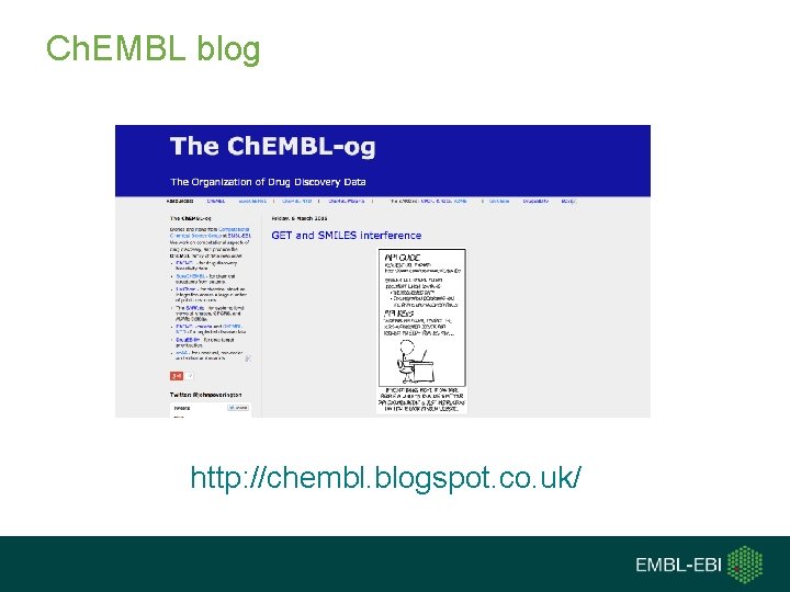 Ch. EMBL blog http: //chembl. blogspot. co. uk/ 