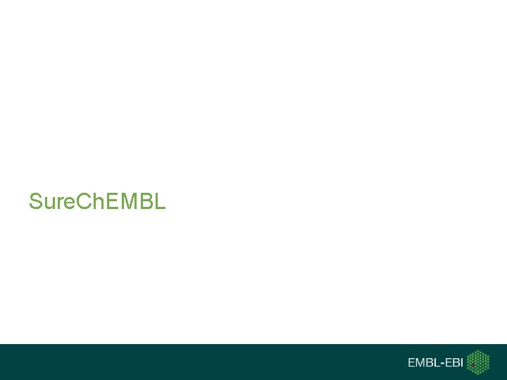 Sure. Ch. EMBL 