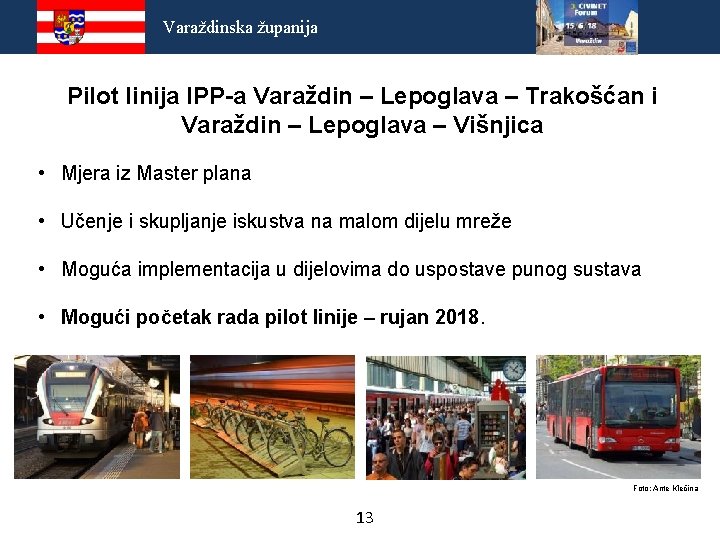 Varaždinska županija Pilot linija IPP-a Varaždin – Lepoglava – Trakošćan i Varaždin – Lepoglava