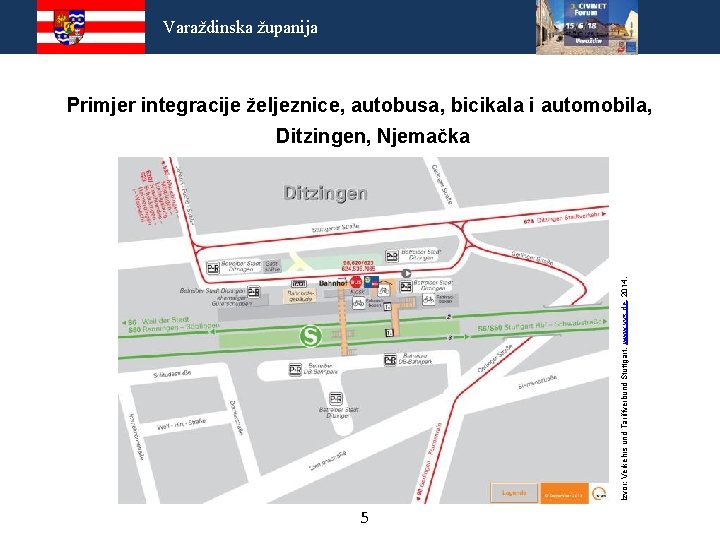 Varaždinska županija Primjer integracije željeznice, autobusa, bicikala i automobila, Izvor: Verkehrs und Tariffverbund Stuttgart,