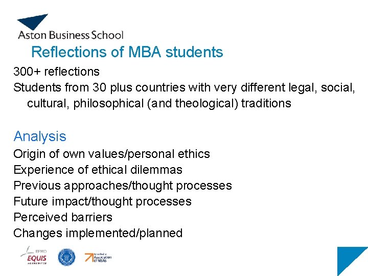 Reflections of MBA students 300+ reflections Students from 30 plus countries with very different