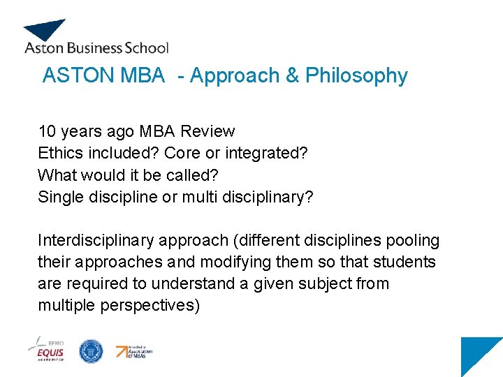 ASTON MBA - Approach & Philosophy 10 years ago MBA Review Ethics included? Core