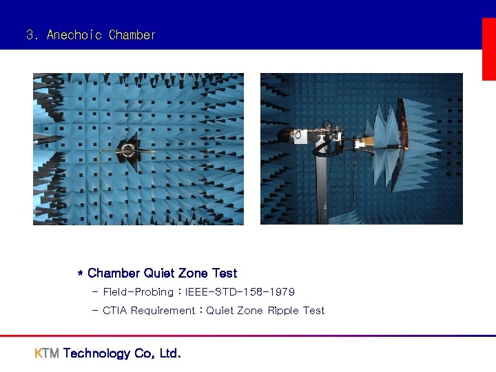 3. Anechoic Chamber * Chamber Quiet Zone Test - Field-Probing : IEEE-STD-158 -1979 -