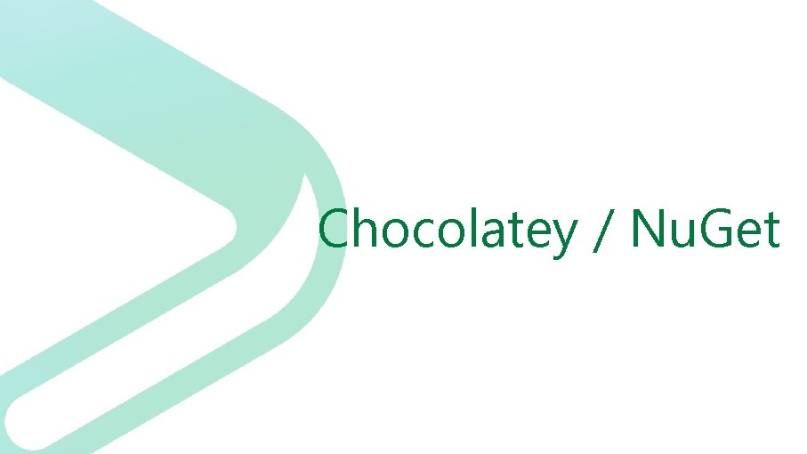 Chocolatey / Nu. Get 