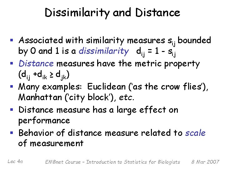 Dissimilarity and Distance § Associated with similarity measures sij bounded by 0 and 1