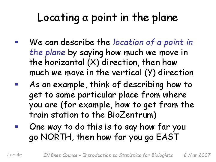 Locating a point in the plane § § § Lec 4 a We can