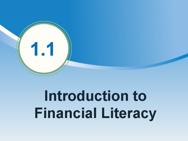 1. 1 Introduction to Financial Literacy 