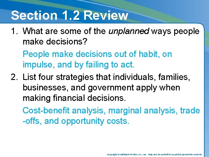 Section 1. 2 Review 1. What are some of the unplanned ways people make