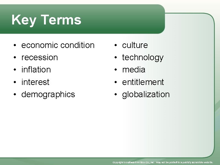 Key Terms • • • economic condition recession inflation interest demographics • • •