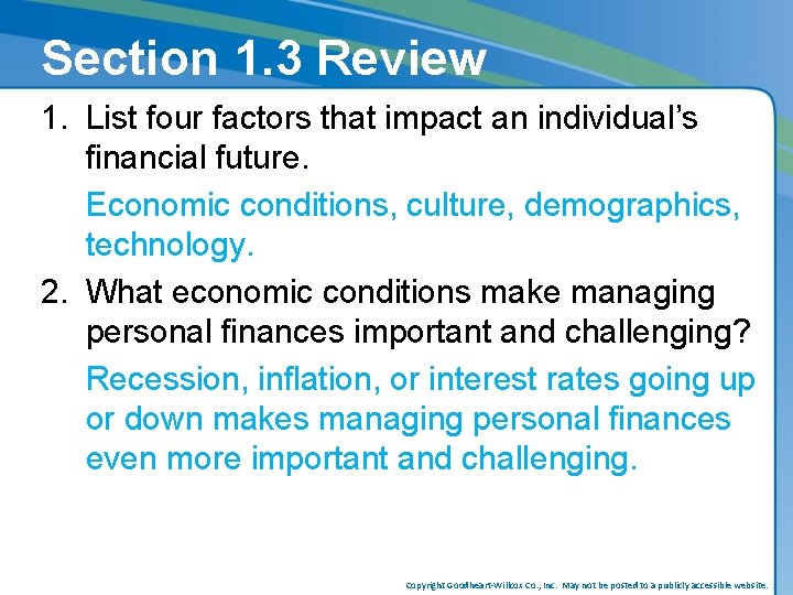 Section 1. 3 Review 1. List four factors that impact an individual’s financial future.