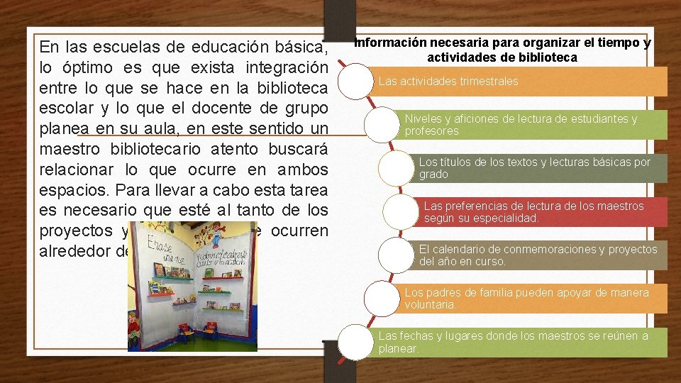 En las escuelas de educación básica, lo óptimo es que exista integración entre lo