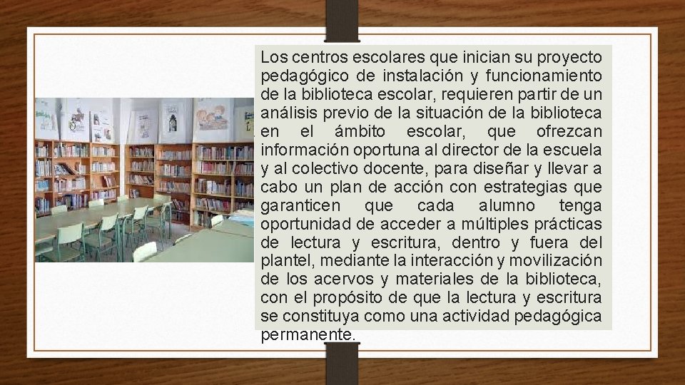 Los centros escolares que inician su proyecto pedagógico de instalación y funcionamiento de la