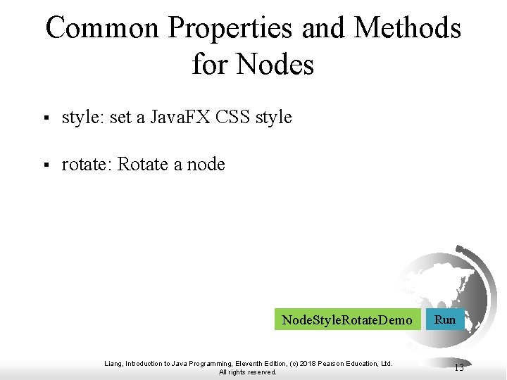 Common Properties and Methods for Nodes § style: set a Java. FX CSS style Common Properties and Methods for Nodes § style: set a Java. FX CSS style
