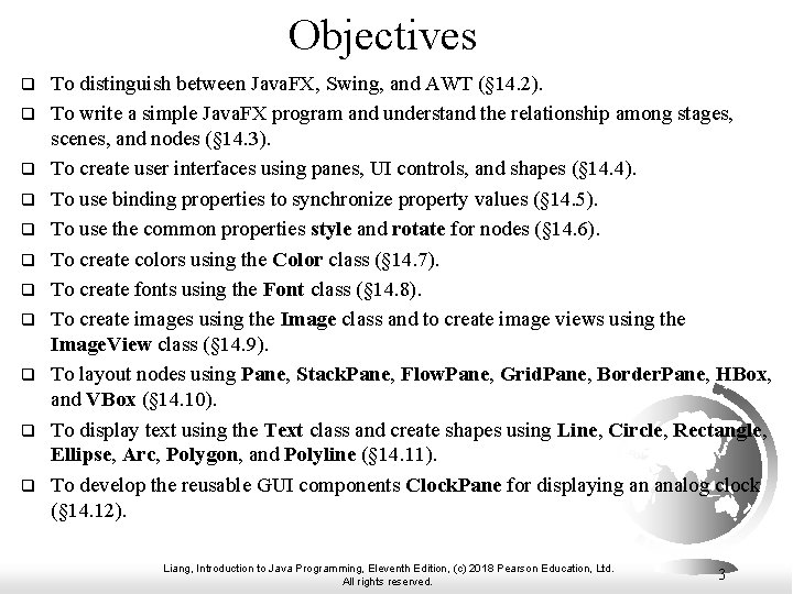Objectives q q q To distinguish between Java. FX, Swing, and AWT (§ 14. Objectives q q q To distinguish between Java. FX, Swing, and AWT (§ 14.