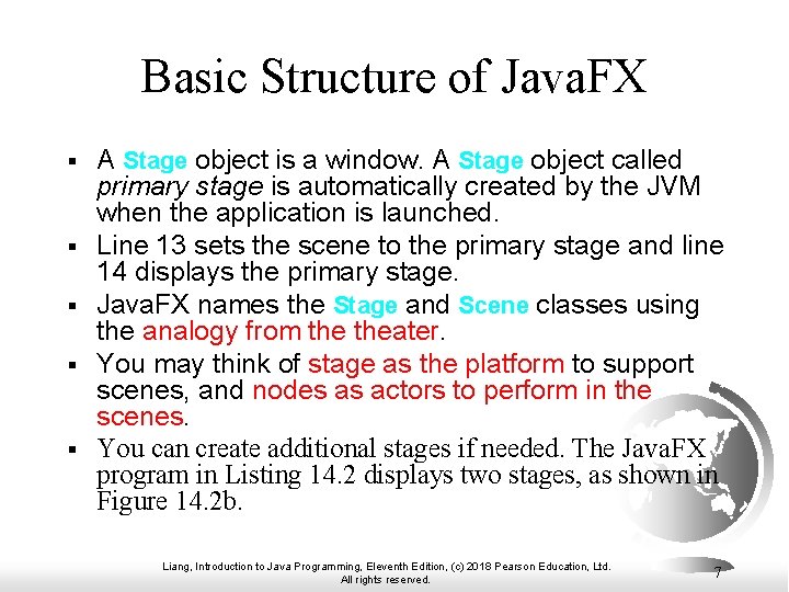 Basic Structure of Java. FX § § § A Stage object is a window. Basic Structure of Java. FX § § § A Stage object is a window.