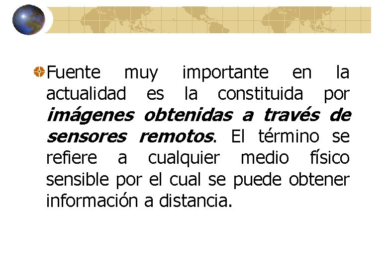 Fuente muy actualidad es importante en la la constituida por imágenes obtenidas a través