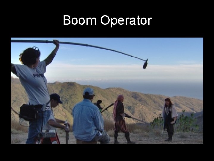 Boom Operator 